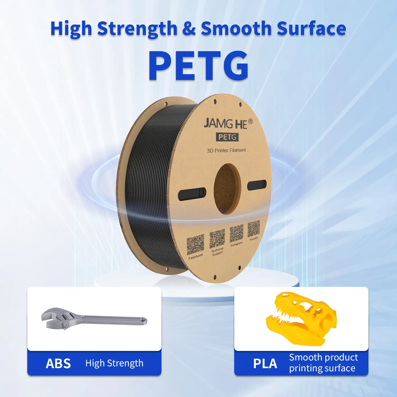 JAMG HE PETG JAMG HE PETG has high strength and smooth Surface